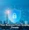 Shield Your Business From Growing Cyber Threats