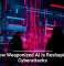 How Weaponized AI Is Reshaping Cyberattacks